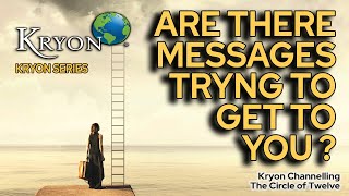 Is there a message trying to get through to you  KRYON [upl. by Leopoldeen]