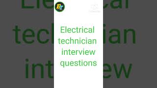 Electrical technician interview questions [upl. by Odyssey]