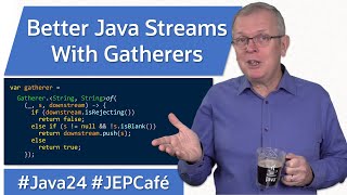 Better Java Streams with Gatherers  JEP Cafe 23 [upl. by Milt]