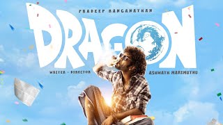 Dragon  First Look  Pradeep Ranganathan  Ashwanth marimuthu  Leon James  AGS entertainment [upl. by Sherman]