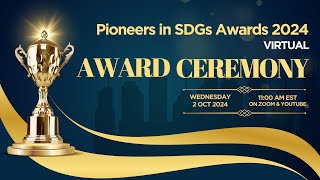 Pioneers in SDGs 2024  Awards Ceremony [upl. by Nitnerb]