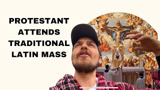 Protestant goes to Traditional Latin Mass [upl. by Tripp37]