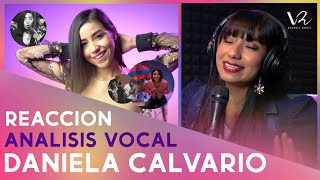 DANIELA CALVARIO  ANÁLISIS VOCAL  POR PRIMERA VEZ ESCUCHO A DANIELA CALVARIO  VIDEOREACCIÓN [upl. by Idnahr137]