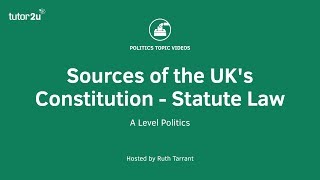 Sources of the UKs Constitution  Statute Law [upl. by Sedecram14]