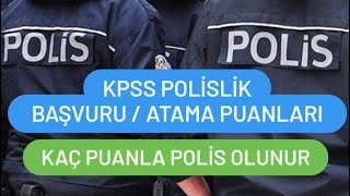 KPSS POLİSLİK ATAMA PUANLARI  KPSS POLİSLİK BAŞVURU ŞARTLARI [upl. by Gmur]