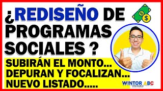 ¿Rediseño de programas Sociales Nuevo Monto  Depuración y focalización  Nuevo Listado [upl. by Jacquenetta]