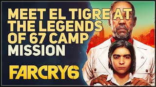 Meet El Tigre at the Legends of 67 camp Far Cry 6 [upl. by Mahmud]