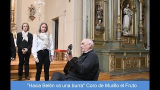 quotHACIA BELÉN VA UNA BURRAquot CORO DE MURILLO EL FRUTO [upl. by Armilda]