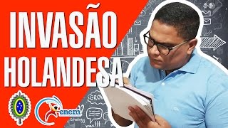 Invasão Holandesa na Bahia e Pernambuco  MOTIVOS da ocupação  História do Brasil Colônia [upl. by Emelyne]