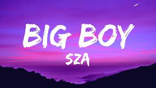 SZA  Big Boy Lyrics [upl. by Aible]