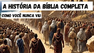 A História da Bíblia Completa Como Você Nunca Viu [upl. by Giselbert]