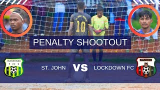 Penalty Shootout  ST JOHN RANCHI 1 🆚 1 LOCKDOWN FC HAZARIBAG  HULHUNDU FOOTBALL TOURNAMENT 2024 [upl. by Lraed]