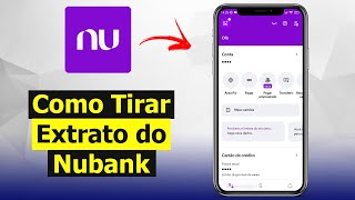 Como Tirar Extrato Nubank Atualizado [upl. by Atinev]