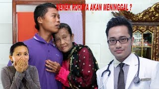 GAWAT  Penjelasan Dokter Nenek Rohaya Bakalan MENINGGAL Jika Mengalami Hal Berikut Ini [upl. by Akenom273]