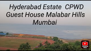 Hyderabad EstateCentral Government Guest House Malabar Hill Opp Priyadarshini Park Mumbai [upl. by Ytsirk]