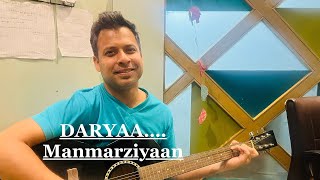 Daryaa  Manmarziyaan  Amit Trivedi  Unplugged Cover  Iman Rana [upl. by Nylauqcaj]