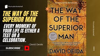 The Way of Superior Man  David Deida Audiobook Empower Your Relationships [upl. by Relluf800]