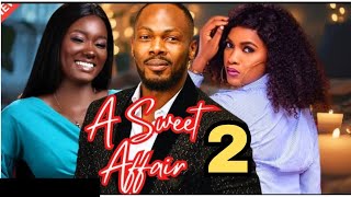 A SWEET AFFAIR  Daniel Etim Effiong New Trending Movie Update 2024 Latest Nollywood Movie [upl. by Kciredorb44]