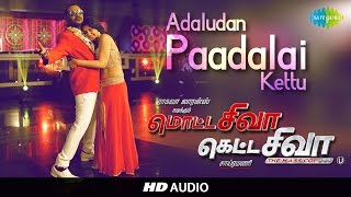 Aadaludan Paadalai  Motta Shiva Ketta Shiva  Original Audio Song  Raghava Lawrence Nikki Galrani [upl. by Laflam]