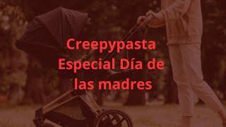 Creepypasta Dia de la madre [upl. by Ylle680]