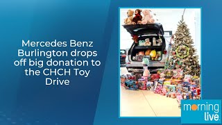 Mercedes Benz Burlington drops off big donation to the CHCH Toy Drive [upl. by Frodin9]