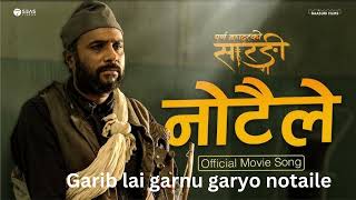 Garib lai garnu garyo Notaile Notaile  NOTAILE Movie Song  Purna Bahadur Ko Sarangi [upl. by Neeron539]