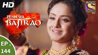 Peshwa Bajirao  पेशवा बाजीराव  Ep 144  10th August 2017 [upl. by Eladnwahs]