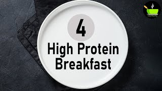 4 High Protein Breakfast Recipes  Protein Rich Breakfast Recipes  Healthy Breakfast Recipes [upl. by Wendie]