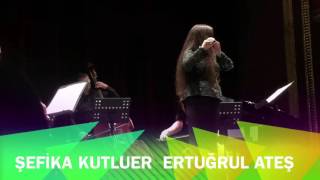 Ertuğrul Ateş amp Şefika Kutluer [upl. by Theda825]