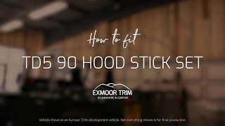 How To Fit a Td5 Style 90quot Full Hood Stick Set from Exmoor Trim [upl. by Ofella]