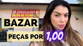 BAZAR DE IGREJA EM SÃƒO PAULO PEÃ‡AS POR 1 REAL ðŸ˜± EP253  Karol Meiras [upl. by Tterrag]