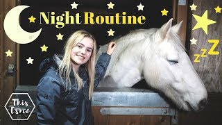 NIGHT ROUTINE of an Equestrian  Winter 2018  This Esme [upl. by Eldoria42]