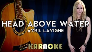 Avril Lavigne  Head Above Water Acoustic Guitar Karaoke Instrumental [upl. by Grazia]