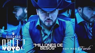 Gerardo Ortiz  Millones de Besos Audio [upl. by Oznofla]