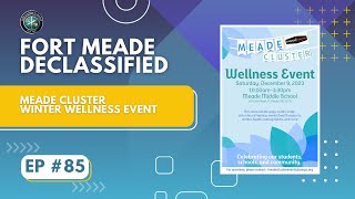 Fort Meade Declassified Ep 85 Meade Cluster Winter Wellness Event [upl. by Ahcas847]