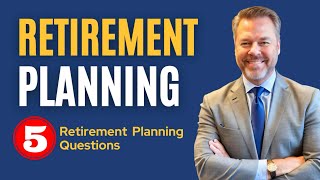 Are You READY for Retirement Top 5 Planning Questions Answered [upl. by Aihselat493]