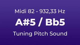 A5 or Bb5 Tuning Pitch  93233 Hz  Midi Key 82 [upl. by Nahtal]