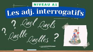 Quel Quelle Les adjectifs interrogatifs  Leçon de français Niveau A1  Cours de grammaire [upl. by Naneik]