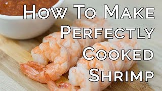 How to Make Perfectly Cooked Shrimp Every Time [upl. by Janel]