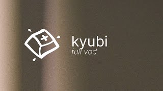 Kyubi Build — Full VOD [upl. by Gower]