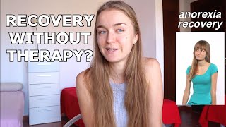 Why you DON’T NEED a therapist in eating disorder recovery [upl. by Norman127]