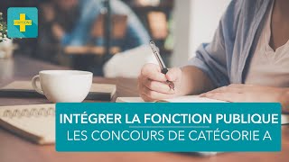 Les différents concours administratifs de catégorie A [upl. by Mahala]