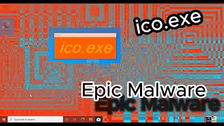 icoexe  Epic Malware [upl. by Miarzim447]