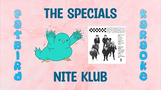 The Specials  Nite Klub  Fatbird Karaoke [upl. by Tumer]