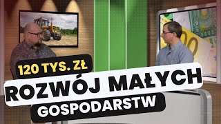 Dotacje na rozwój małych gospodarstw w 2023 rokuzasady wsparcia i stawki pomocy Rolniczy temat 40 [upl. by Anyah]