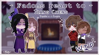 WIP Fandoms react to Jiang Cheng MDZS EspañolEnglish [upl. by Thesda50]