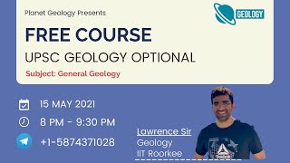 UPSC Geology Optional Free Course General Geology for CSE and IFS [upl. by Aihsemak]