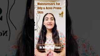 Moisturisers For Oily amp Acne Prone Skin 🌸 skincare shortsfeed oilyskin moisturizer trending [upl. by Atsirtal593]