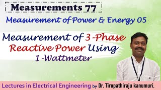 ME77 Measurement of 3 Phase Reactive Power Using 1 Wattmeter [upl. by Rednasyl]