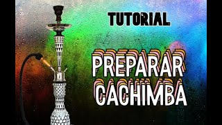 Tutorial  Preparar cachimba shisha para principiantes [upl. by Hoopes]